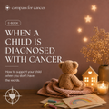 EN: When Your Child Is Diagnosed With Cancer