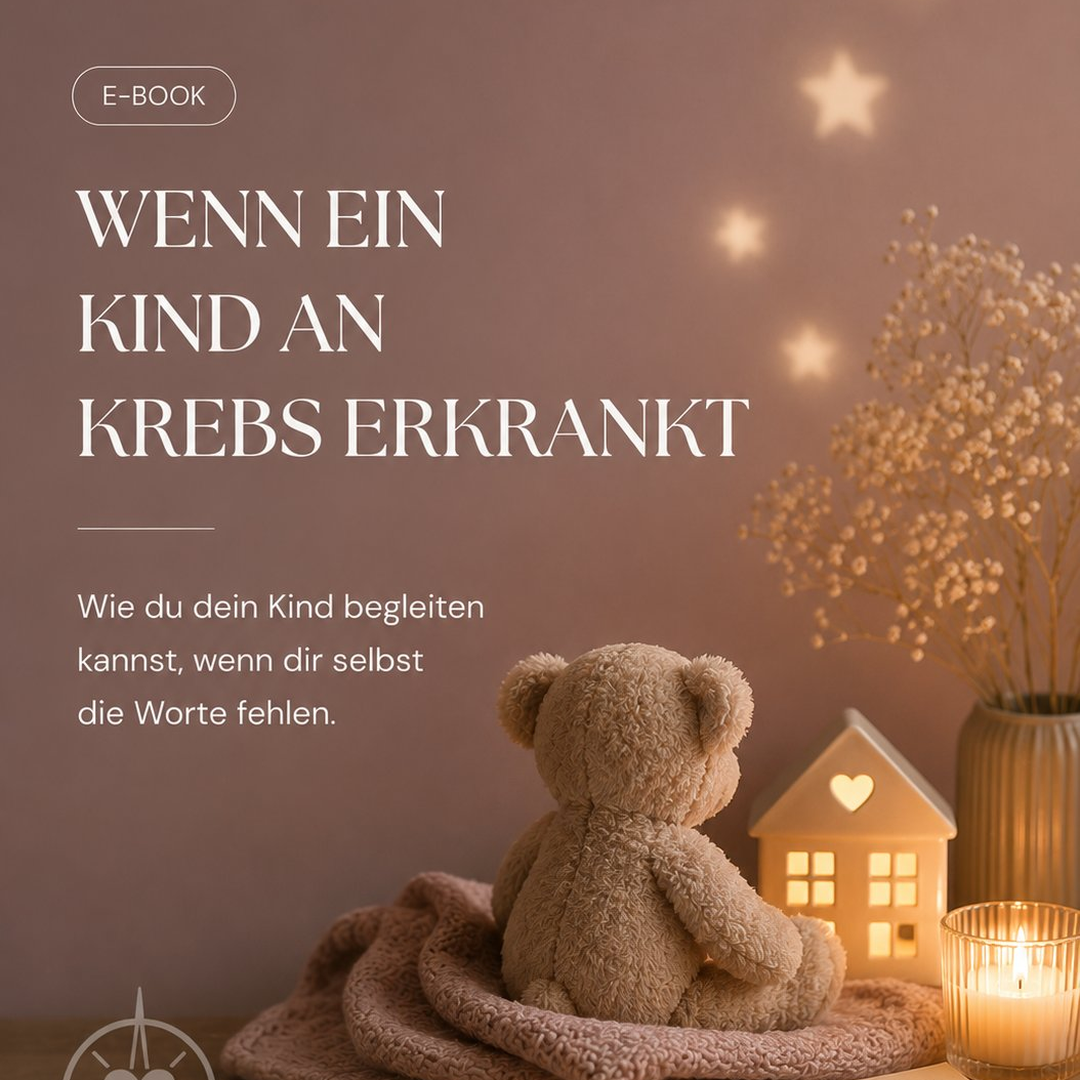 Wenn dein Kind an Krebs erkrankt