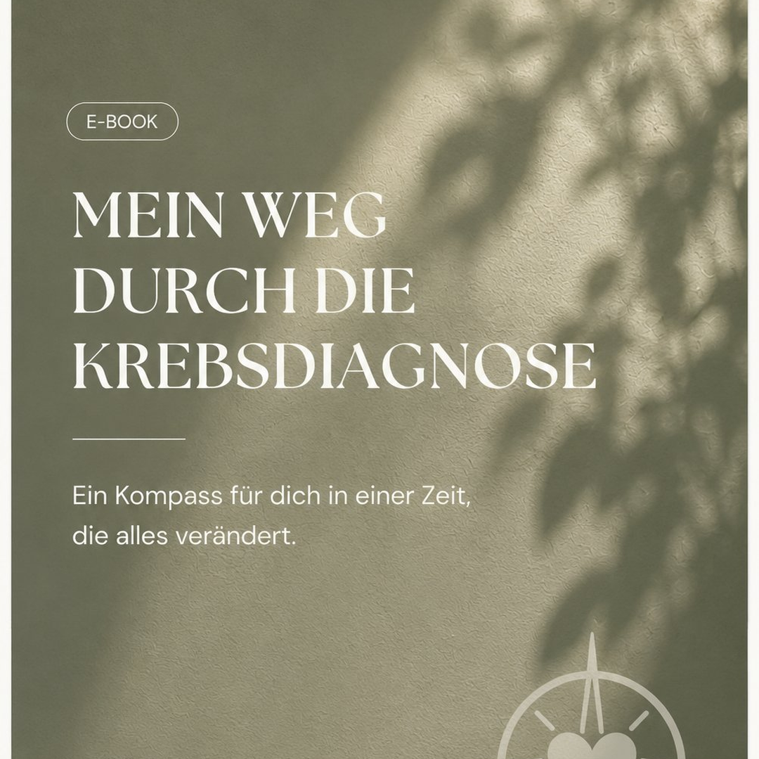 Mein Weg durch die Krebsdiagnose